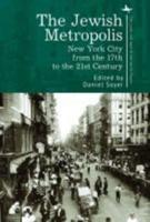 The Jewish Metropolis: New York City from the 17th to the 21st Century