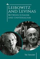Leibowitz and Levinas: Between Judaism and Universalism