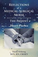 Reflections of a Medical-Surgical Nurse: The Patient; Short Poems