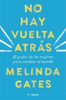 No Hay Vuelta Atrás: El Poder De Las Mujeres Para Cambiar El Mundo / The Moment of Lift: How Empowering Women Changes the World