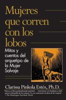 Mujeres Que Corren Con Los Lobos / Women Who Run With the Wolves