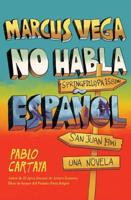 Marcus Vega No Habla Español / Marcus Vega Doesn't Speak Spanish