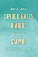 Devocionales Diarios De Los Salmos: 365 Reflexiones Para Todos Los Días / Daily D Evotions from Psalms: 365 Daily Inspirations