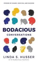 Bodacious Conversations