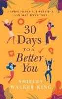 30 Days to a Better You