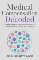 Medical Compensation Decoded