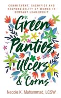 Green Panties, Ulcers & Corns: Commitment, Sacrifice and Responsibility of Women In Servant Leadership