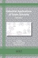 Industrial Applications of Green Solvents: Volume I