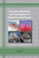 Innovative Materials and Techniques for Osteochondral Repair