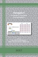 Aerogels II: Preparation, Properties and Applications