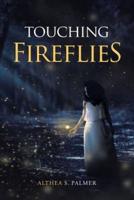 Touching Fireflies