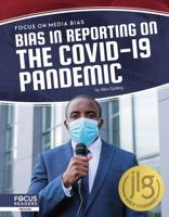 Bias in Reporting on the COVID-19 Pandemic