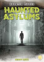 Haunted Asylums