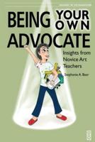 Being Your Own Advocate: Insights from Novice Art Teachers