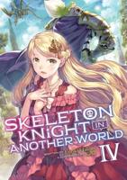 Skeleton Knight in Another World. Volume 4