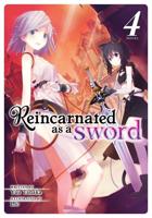 Reincarnated as a Sword. Vol. 4