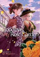 Goodbye, My Rose Garden. Vol. 2