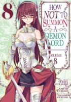 How NOT to Summon a Demon Lord. Vol. 8