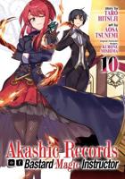 Akashic Records of the Bastard Magical Instructor. Vol. 10