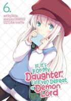 If It's for My Daughter, I'd Even Defeat a Demon Lord. Volume 5
