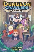 Dungeon Crawlers Academy. Book One Into the Portal