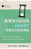 Anxious About Decisions