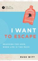 I Want to Escape