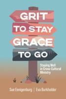 Grit to Stay Grace to Go