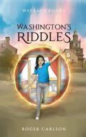 Washington's Riddles