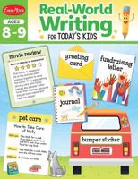 Real-World Writing for Today's Kids, Ages 8 - 9 Workbook