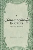 A Scamee's Family in Crisis: A True Story About Scams