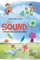 The Sound: Featuring Dizzy Duck and Friends