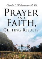 Prayer And Faith, Getting Results