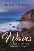 Waves Of Inspiration : A Collection of Poems
