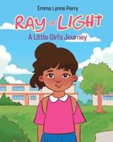 Ray of Light: A Little Girl's Journey