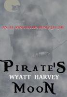 Pirate's Moon: Book Two of the Mick Priest Novels