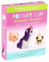 Polymer Clay: Adorable Animals