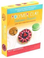 Polymer Clay: Delicious Desserts