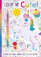 Color Me Cute! Coloring Book With Rainbow Pencil