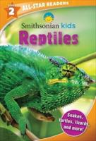 Smithsonian Kids All-Star Readers: Reptiles Level 2 (Library Binding)