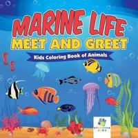 Marine Life Meet and Greet   Kids Coloring Book of Animals