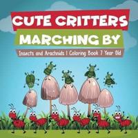 Cute Critters Marching By   Insects and Arachnids   Coloring Book 7 Year Old