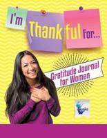I'm Thankful For...   Gratitude Journal for Women
