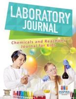 Laboratory Journal   Chemicals and Reactions   Journal for Kids