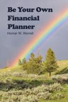 Be Your Own Financial Planner