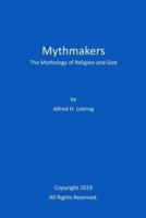 Mythmakers