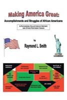 Making America Great:  Accomplishments and Struggles of African Americans