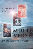 Multiverse:  Pain and Turmoil