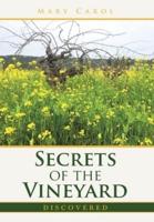 Secrets of the Vineyard Discovered