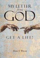 My Letter from God: Get a Life!